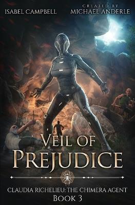 Veil of Prejudice - Isabel Campbell,Michael Anderle - cover