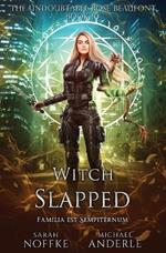 Witch Slapped: The Undoubtable Rose Beaufont Book 10