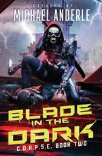 Blade In The Dark: C.O.R.P.S.E. Book 2