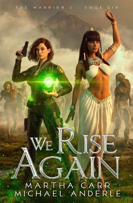 We Rise Again: The Warrior 2 Book 6 - Martha Carr,Michael Anderle - cover