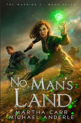 No Man's Land: The Warrior 2 - Martha Carr,Michael Anderle - cover