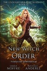 New Witch Order: The Undoubtable Rose Beaufont Book 12