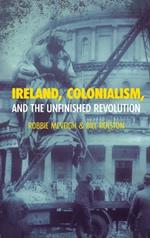 Ireland, Colonialism, and the Unfinished Revolution: Anois ar theacht an tSamhraidh