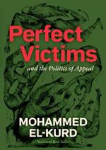 Perfect Victims: And The Politics Of Appeal