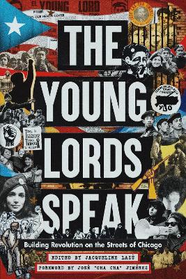 The Young Lords Speak: Building Revolution on the Streets of Chicago - cover