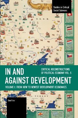 In and against Development: From New to Newest Development Economics - Ben Fine - cover