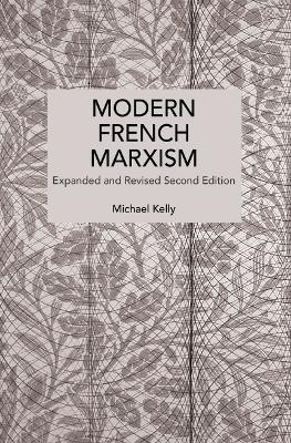 Modern French Marxism - Michael Kelly - cover