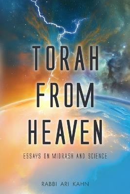 Torah from Heaven: Essays on Midrash and Science - Ari Kahn - cover