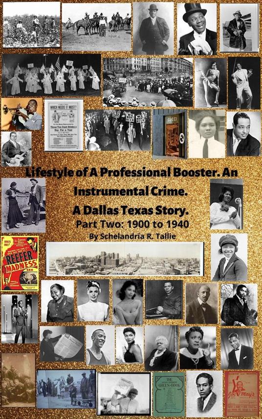 Lifestyle of A Professional Booster. An Instrumental Crime. A Dallas Texas Story. Part Two: 1900 to 1940.