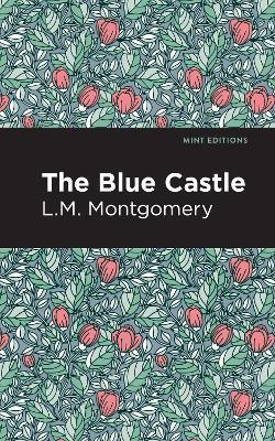 The Blue Castle - L.M. Montgomery - cover