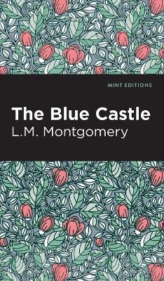 The Blue Castle - L.M. Montgomery - cover