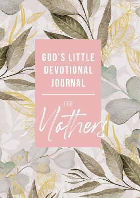 God's Little Devotional Journal for Mothers - Honor Books - cover