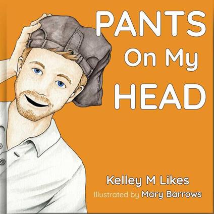 Pants On My Head - Kelley M Likes - ebook