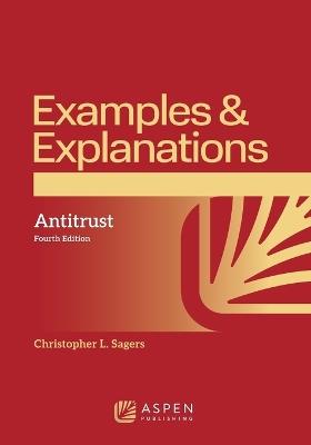 Examples & Explanations: Antitrust - Christopher L Sagers - cover