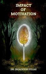 Impact of Motivation