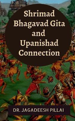Shrimad Bhagavad Gita and Upanishad Connection - Jagadeesh - cover