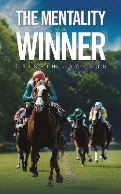 The Mentality of a Winner - Crispin Jackson - cover