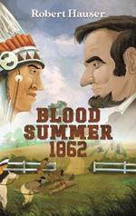 Blood Summer 1862