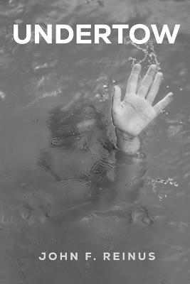 Undertow - John F Reinus - cover