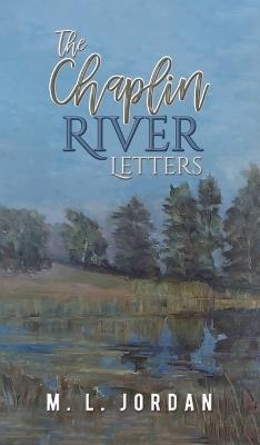 The Chaplin River Letters - M. L. Jordan - cover