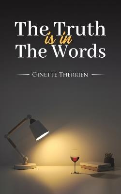 The Truth Is in the Words - Ginette Therrien - cover