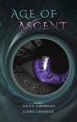 Age of Ascent: Book 2 The E.V. Chronicles