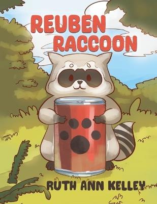 Reuben Raccoon - Ruth Ann Kelley - cover