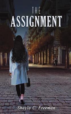 The Assignment - Shayla C Freeman - cover