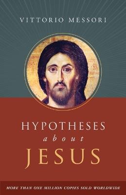 Hypotheses about Jesus - Vittorio Messori - cover