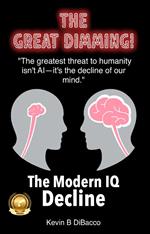 The Great Dimming-“The Modern IQ Decline”