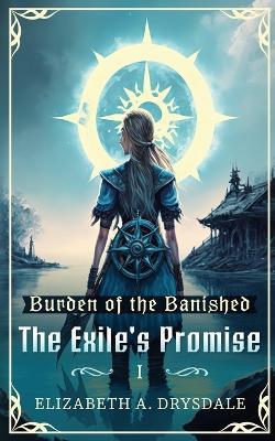 The Exile's Promise - Elizabeth A Drysdale - cover