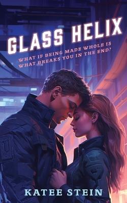 Glass Helix - Katee Stein - cover