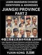 Jiangxi Province of China (Part 2): Learn Mandarin Chinese Characters and Words with Easy Virtual Chinese IDs and Addresses from Mainland China, A Collection of Shen Fen Zheng Identifiers of Men & Women of Different Chinese Ethnic Groups Explained with Pinyin, English, Simplified Characters,