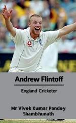 Andrew Flintoff: England Cricketer