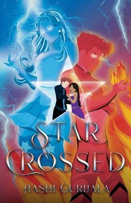 Star Crossed - Aashi Gurijala - cover