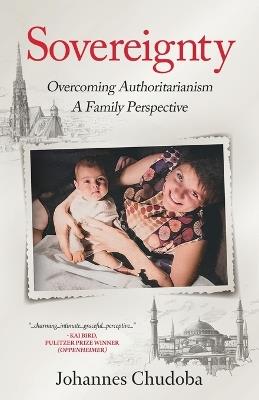 Sovereignty: Overcoming Authoritarianism - A Family Perspective - Johannes Chudoba - cover