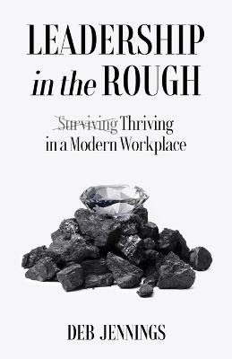 Leadership in the Rough - Deb Jennings - cover