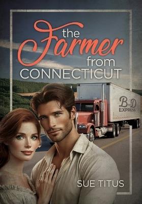 The Farmer from Connecticut - Sue Titus - cover