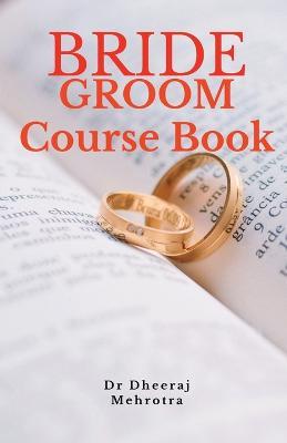 Bride Groom Course Book - Dheeraj - cover