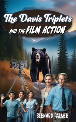 The Davis Triplets and the Film Action - Bernard Palmer - cover