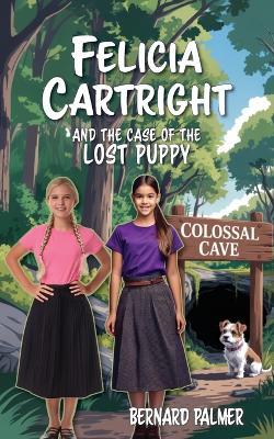 Felicia Cartright and the Case of the Lost Puppy - Bernard Palmer - cover