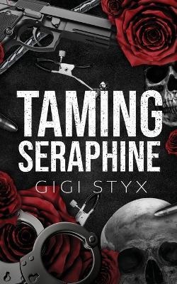 Taming Seraphine - Gigi Styx - cover