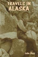 Travels in Alaska - John Muir - cover