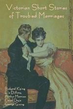 Victorian Short Stories of Troubled Marriages