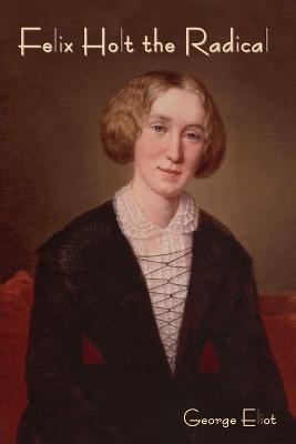 Felix Holt the Radical - George Eliot - cover