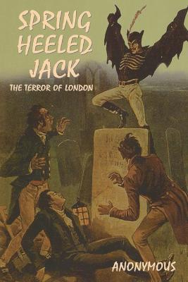Spring Heeled Jack: The Terror of London - Anonymous - cover