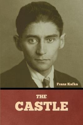 The Castle - Franz Kafka - cover