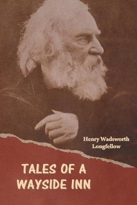 Tales of a Wayside Inn - Henry Wadsworth Longfellow - cover
