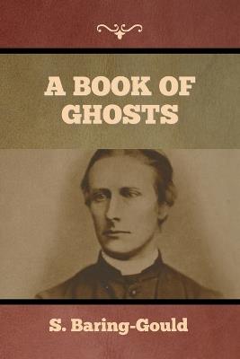 A Book of Ghosts - S Baring-Gould - cover
