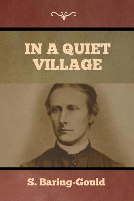 In a Quiet Village - S Baring-Gould - cover